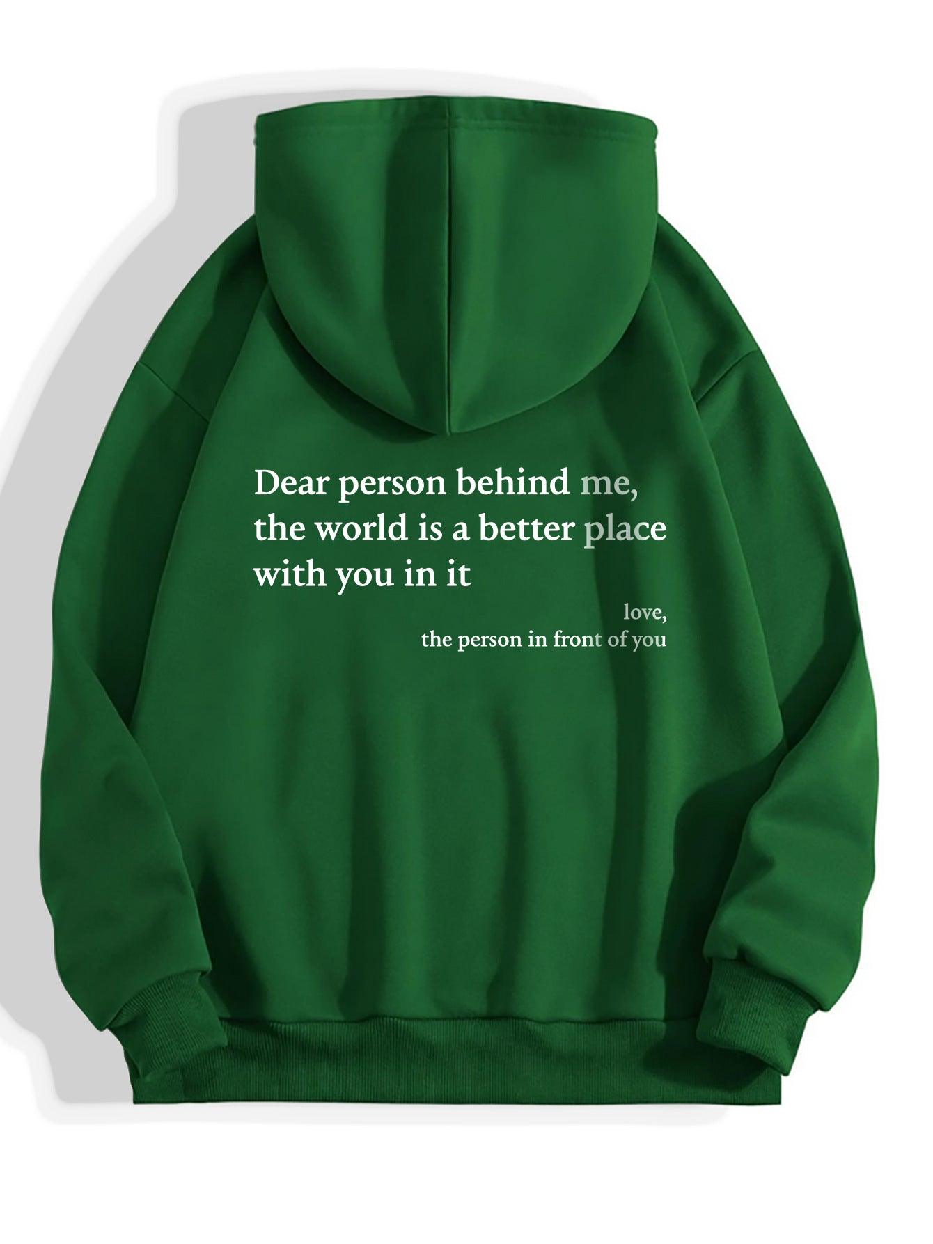 Dear Person Behind Me,the World Is A Better Place,with You In It,love,the Person In Front Of You,Women's Plush Letter Printed Kangaroo Pocket Drawstring Printed Hoodie Unisex Trendy Hoodies - AL MONI EXPRESS