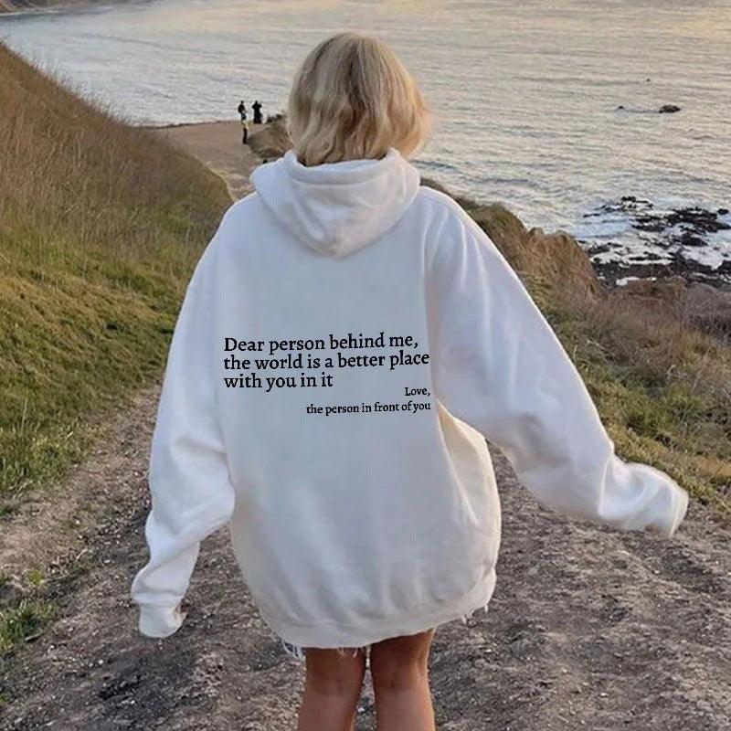 Dear Person Behind Me,the World Is A Better Place,with You In It,love,the Person In Front Of You,Women's Plush Letter Printed Kangaroo Pocket Drawstring Printed Hoodie Unisex Trendy Hoodies - AL MONI EXPRESS