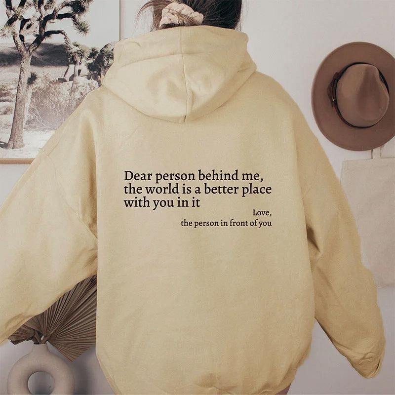 Dear Person Behind Me,the World Is A Better Place,with You In It,love,the Person In Front Of You,Women's Plush Letter Printed Kangaroo Pocket Drawstring Printed Hoodie Unisex Trendy Hoodies - AL MONI EXPRESS