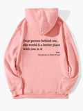 Dear Person Behind Me,the World Is A Better Place,with You In It,love,the Person In Front Of You,Women's Plush Letter Printed Kangaroo Pocket Drawstring Printed Hoodie Unisex Trendy Hoodies - AL MONI EXPRESS