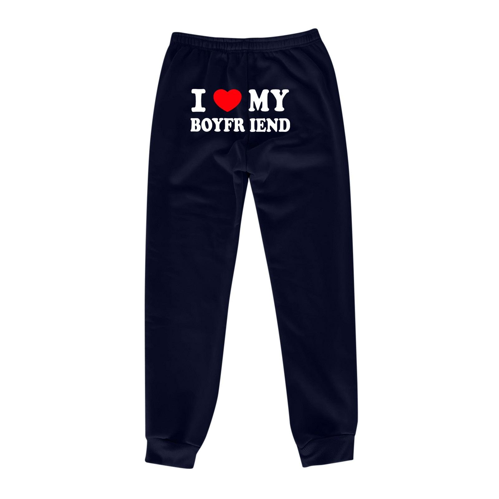 I Love MY BOYFRIEND Printed Trousers Casual Sweatpants Men And Women Sports Pants - AL MONI EXPRESS