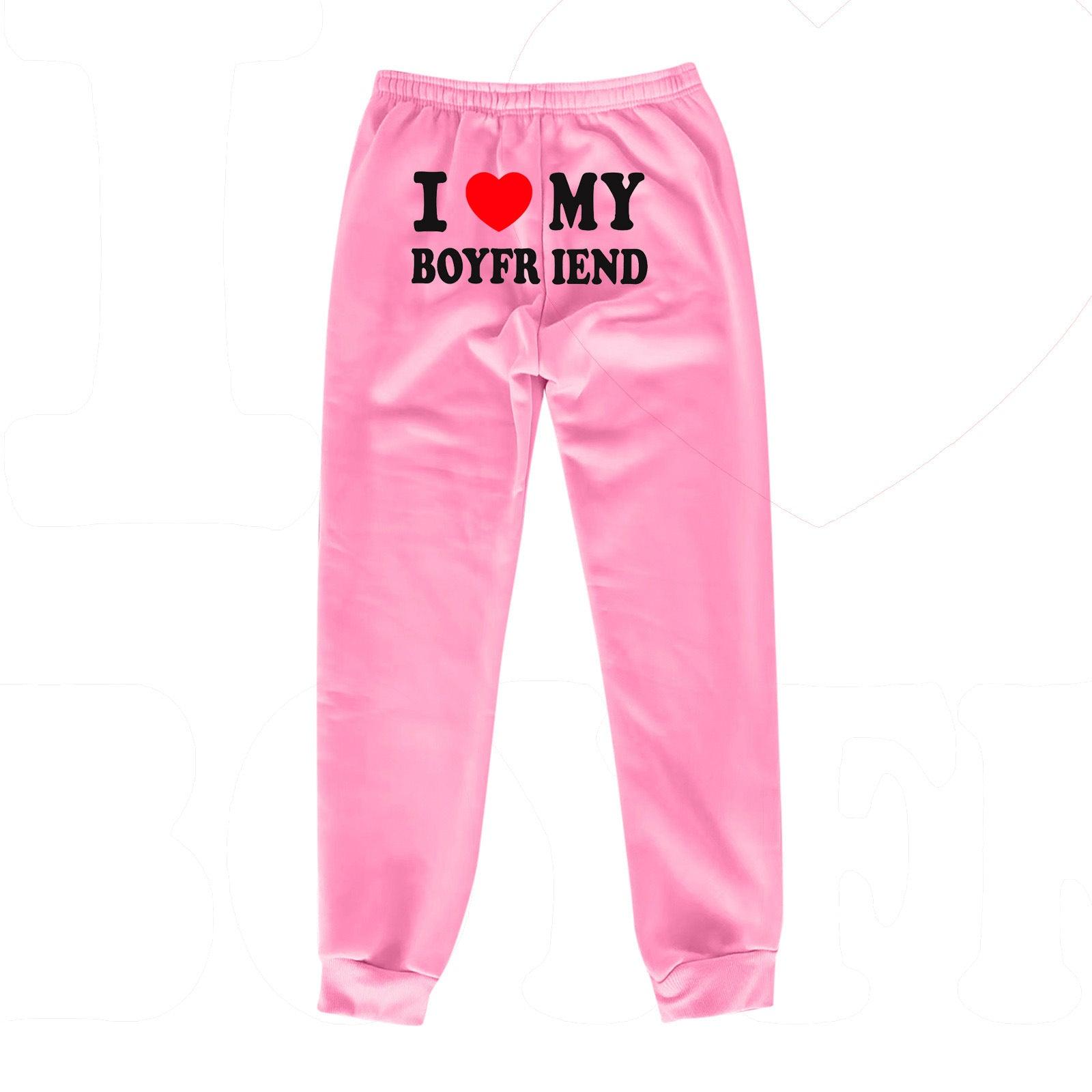 I Love MY BOYFRIEND Printed Trousers Casual Sweatpants Men And Women Sports Pants - AL MONI EXPRESS